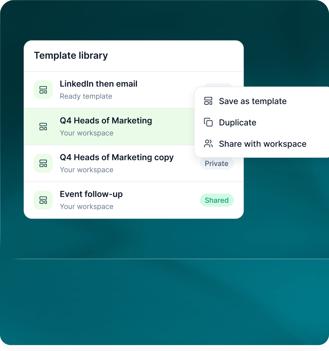 Template library listing LinkedIn then email, Q4 Heads of Marketing, Q4 Heads of Marketing copy and Event follow-up, with a menu offering Save as template, Duplicate and Share with workspace